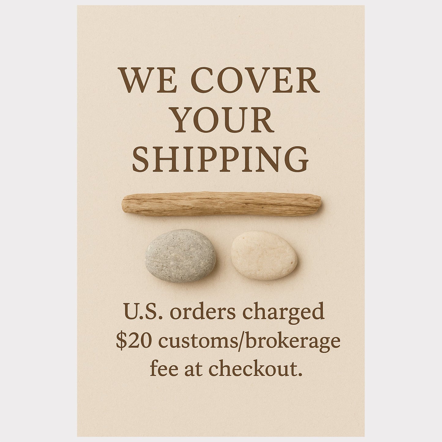 Beige card with text about shipping coverage and fees, featuring a wooden stick and two stones.